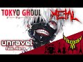 Tokyo Ghoul OP - unravel (feat. Rena) 【Intense Symphonic Metal Cover】