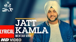 Jatt Kamla (Lyrical Song) Mehtab Virk | Desi Routz | Latest Punjabi Songs