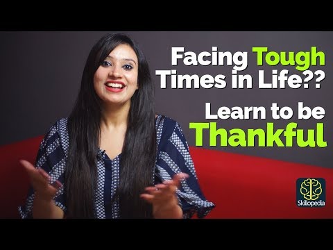人生で悪い状況に直面していますか？感謝の気持ちを忘れずに - ライフスキル by Skillopedia (Facing a BAD SITUATION in life? Be Thankful & Tune Your Attitude - Life Skills by Skillopedia)
