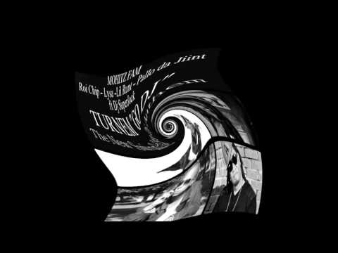 TURNEM - MOHITZ FAM ROI ANTHONY/LYSA/RUNT/PALLO & DJ SUPERJOCK "