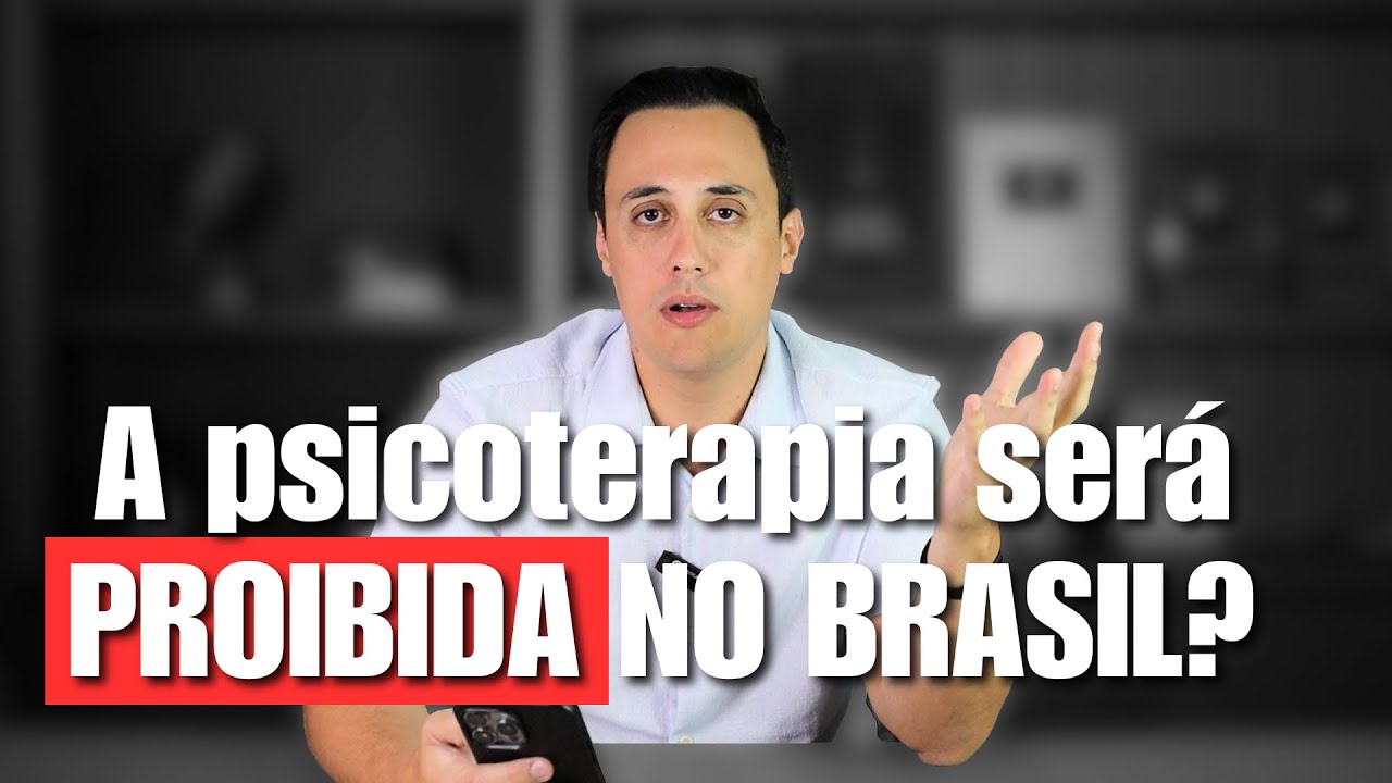Will psychotherapy be BANNED in BRAZIL?