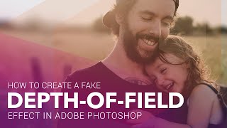 Creating a Fake Depth Of Field Effect in Photoshop