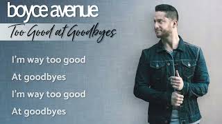 Too Good At Goodbyes - Sam Smith (Lyrics)(Boyce Avenue acoustic cover) on Spotify &amp; Apple
