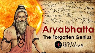 ARYABHATTA - The Forgotten Genius  Project SHIVOHA