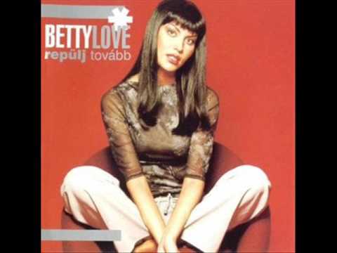 Betty Love - Repülj tovább (2000) [Teljes Album]