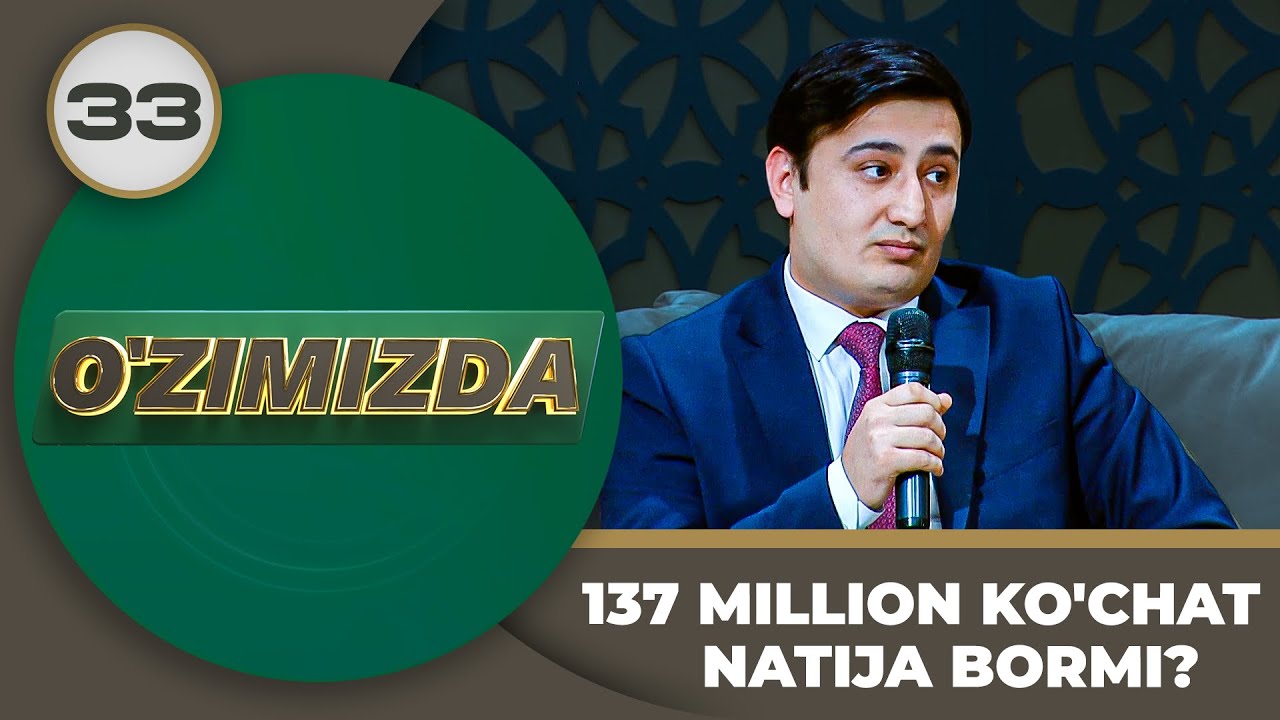 O'zimizda Tok Shou 33-son 137 MILLION KO'CHAT - NATIJA BORMI