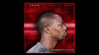 Phan The Konnect Man - For The Presidents f Scotty ATL [Get Konnected]