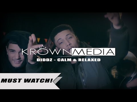 Diddz - Calm & Relaxed (Music Video) (4K) @RealDiddz | KrownMedia