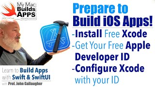 1. Set Up Xcode & Your Free Apple Developer Account