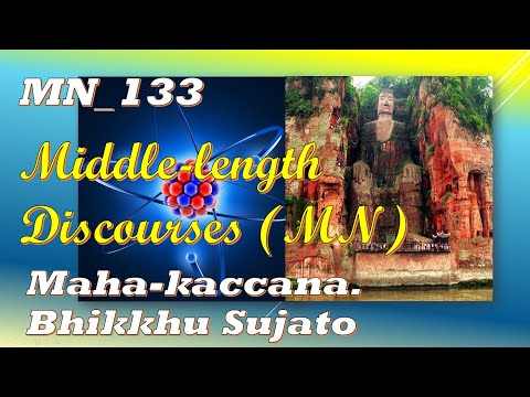 MN_133 Mahakaccana and One Fine Night, Bhikkhu Sujato, Middle-length(Feb 2020, Audio Texts)