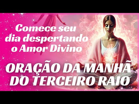💓 MORNING PRAYER - THIRD RAY SURROUND YOURSELF WITH DIVINE LOVE