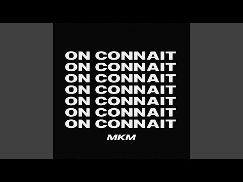 ON CONNAIT