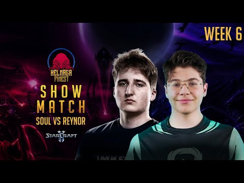 souL vs Reynor - Showmatch Week 6 | Xel'Naga Finest