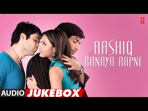 Aashiq Banaya Aapne (2005)Movie Full Album (Audio)Jukebox |Himesh Reshammiya|Emraan Hashmi,Tanushree