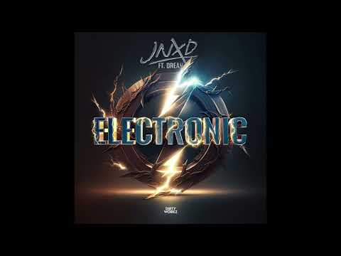 "Electronic : JNXD ft. Drean"