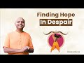 Finding Hope In Despair Ramayan GaurGopalDas