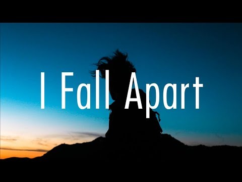 download lagu mp3 mp4 I Fall Apart Lyrics, download lagu I Fall Apart Lyrics gratis, unduh video klip I Fall Apart Lyrics