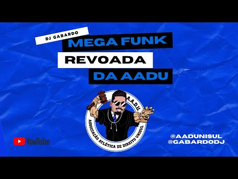 MEGAFUNK REVOADA DA ASSOCIAÇÃO ATLÉTICA DE DIREITO UNISUL - AADU