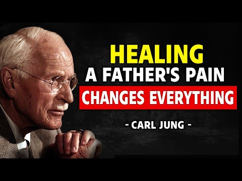 How To Heal The Father’s Wound That Shapes Your Life – Jungian Psychology