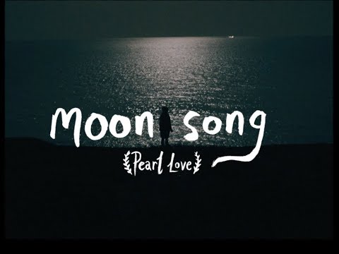 Pearl Love - Moon Song (Official Music video)