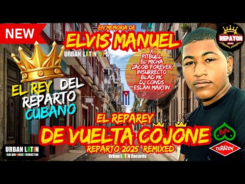 Elvis Manuel 2025 - El RepaRey De Vuelta Cojone Mix #reparto #repaton #reggaetoncubano #elvismanuel