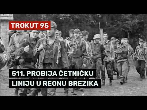 511. Slavna probija četničku liniju u rejon Brezika kod Bosanske Otoke
