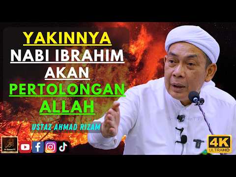 Ustaz Ahmad Rizam - YAKINNYA NABI IBRAHIM AKAN PERTOLONGAN ALLAH