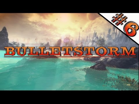 Bulletstorm: FOLLOW THE BLOOD (Episode 6) Full Clip Edition Campaign Gameplay and Walkthrough