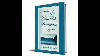 Livro Completo – O ESPÍRITO HUMANO – (Série Espirito, Alma e Corpo – Vol. 2) – Kenneth Hagin