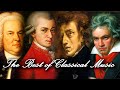 The Best of Classical Music - Mozart, Beethoven ...