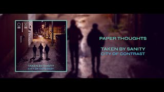 Taken By Sanity - Paper Thoughts (OFFICIAL AUDIO)