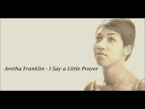 Aretha Franklin - I Say a Little Prayer Lyrics HD