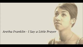 Aretha Franklin - I Say a Little Prayer Lyrics HD