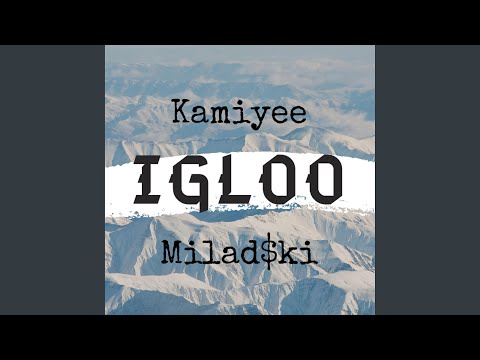 Igloo (feat. Miladski)