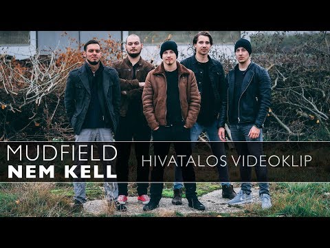 MUDFIELD - Nem kell (Official Music Video)