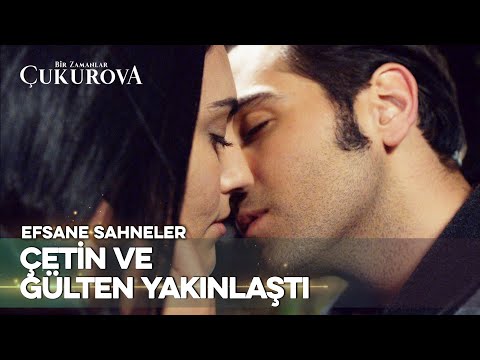 Çetin, Gülten'i ÖPTÜ - Bir Zamanlar Çukurova