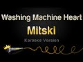 Mitski - Washing Machine Heart (Karaoke Version) Mitski - Washing Machine Heart (Karaoke Version)