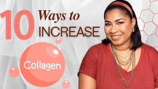10 Ways to Increase Skin Collagen| Sheri Approved