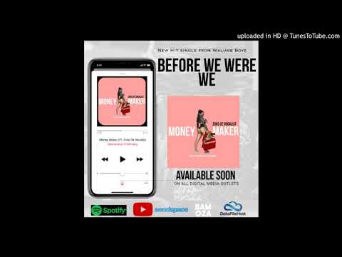 Walume Boyz - Money Maker (Ft. Zuks De Vocalist & Stiff Gang)
