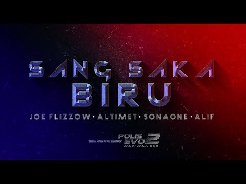 Joe Flizzow,  Altimet, SonaOne & Alif - Sang Saka Biru [Official Lyric Video] [OST Polis Evo 2]