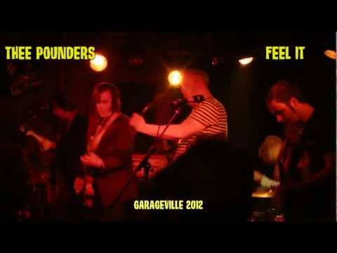 Thee Pounders - Feel It - Garageville 2012