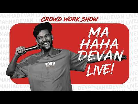 MaHAHAdevan Live! a മലയാളം Crowd Work Show by Mahadevan A R | Episode 2