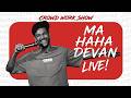 MaHAHAdevan Live A മലയാളം Crowd Work Show By Mahadevan A R Episode 2