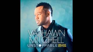 "Greatest (Extended Version Live)" - Vashawn Mitchell - Unstoppable