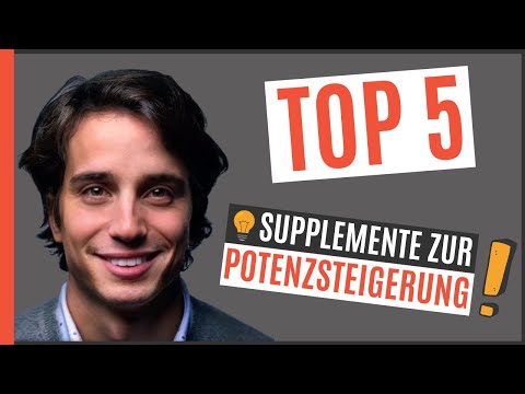 ❌TOP 5 SUPPLEMENTE ZUR POTENZSTEIGERUNG | Mit neuen Studien [2021]
