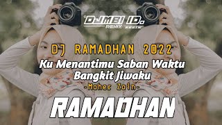 Download lagu DJ RAMADHAN KU MENANTIMU SABAN WAKTU BANGKIT JIWAK... mp3