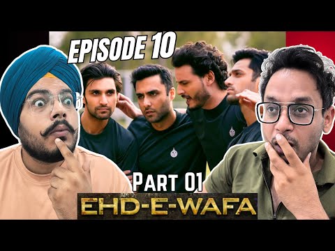Ehd e Wafa Episode 10 Part 01 | Ahad Raza Mir | Osman Khalid | Ahmed Ali |  Reaction Chamber