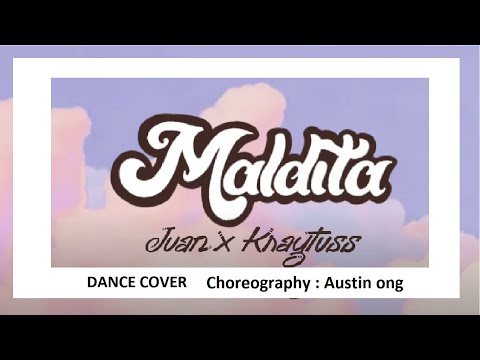 Maldita - Juan x Kraytuss ( Choreography By: Austin ong )
