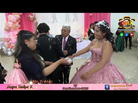 MIS 15 AÑOS | MAYRA HUALLPA FLORES | CAIZA “D” 27-09-2025 | PRODUCCIONES DMX | SEGUNDA PARTE