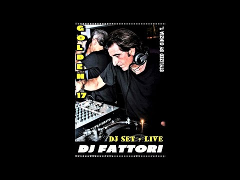 DJ FABRIZIO FATTORI@GOLDEN 17 - INEDITO - DJ SET "LIVE" AUDIO del 15OTT2021 (Video by Cinzia T.)